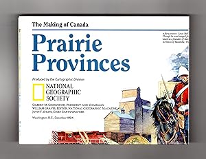 National Geographic Map & Supplement, "Prairie Provinces - The Making of Canada", (from the Decem...