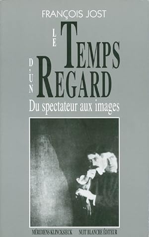 Le temps d'un regard: Du spectateur aux images (Collection "Du cinema")
