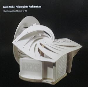 Frank Stella : Painting Into Architecture