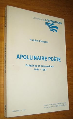 Apollinaire poète. Exégèses et discussions 1957-1987.