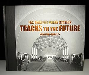 Los Angeles Union Station: Tracks to the Future