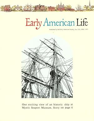 EARLY AMERICAN LIFE Volume 11, Number 4. July - December 1971