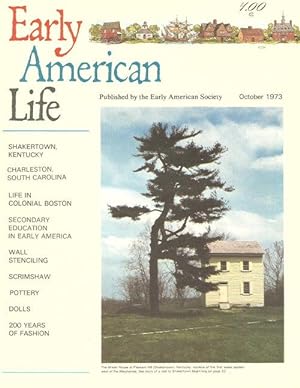 EARLY AMERICAN LIFE Volume !V, Number 5, October 1973