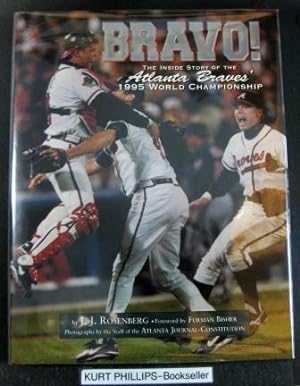 Bravo!: The Inside Story of the Atlanta Braves' 1995 World Series Championship (Signed Copy)