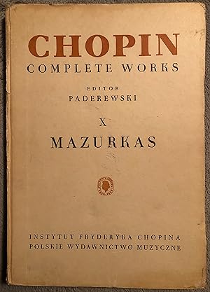 Fryderyk Chopin Complete Works: X Mazurkas for Piano