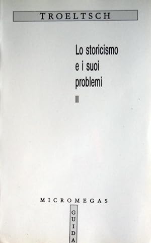 LO STORICISMO E I SUOI PROBLEMI II, 2. SUL CONCETTO DI SVILUPPO STORICO E SULLA STORIA UNIVERSALE