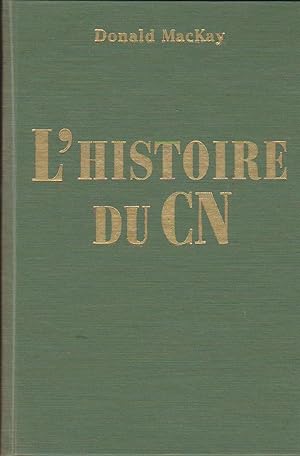 L'Histoire Du CN (A History of Canadian National)