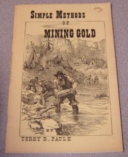 Simple Methods of Mining Gold, (Wild & Woolly West Books, 10)