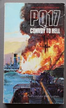 PQ 17 Convoy To Hell. - The Survivor's Story
