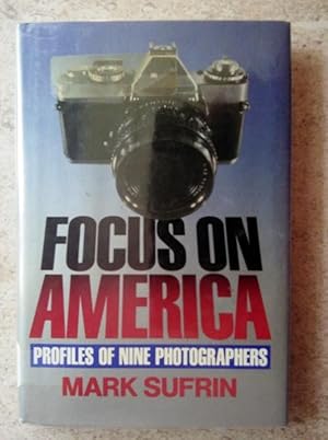 Focus on America: Profiles of Nine Photographers