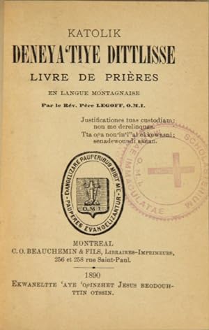 Katolik deneya'tiye dittlisse. Livre de prieres en langue Montagnaise