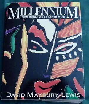 Millennium. Tribal Wisdom and the Modern World
