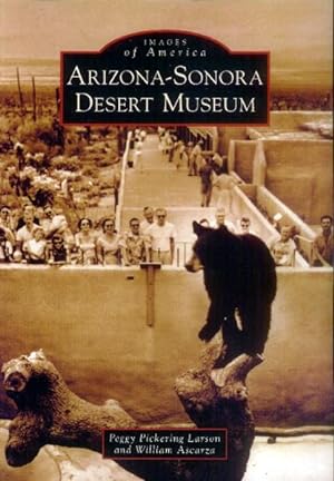 Arizona-Sonora Desert Museum (Images of America)