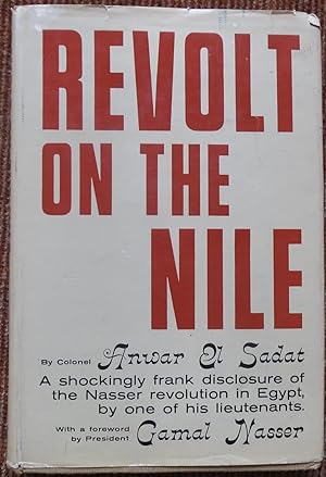 REVOLT ON THE NILE: With Forword By President Nasser.