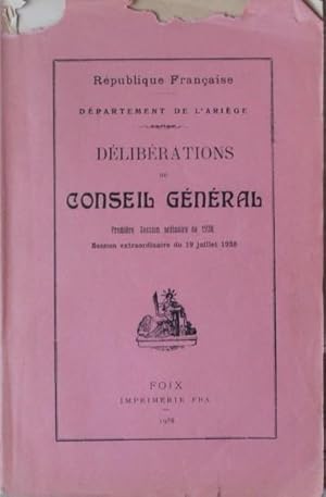 Délibérations du Conseil Général, première session ordinaire de 1938, session extraordinaire du 1...