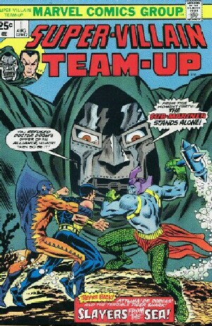 Super-Villain Team-Up #1 - Dr. Doom and Sub-Mariner - "Slayers from the Sea" (Vol. 1 No. 1, Augus...