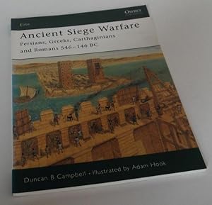 Ancient Siege Warfare: Persians, Greek, Carthaginians and Romans 546-146 BC