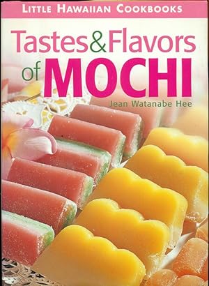 TASTES & FLAVORS OF MOCHI : Little Hawaiian Cookbooks