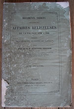 Documents inédits relatifs aux AFFAIRES RELIGIEUSES de la FRANCE 1790 à 1800 - Tome II