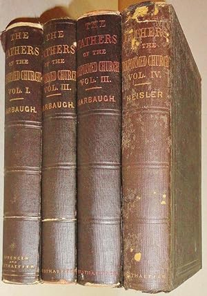 The Fathers of the German Reformed Church in Europe and America; Vols 1-4 [I-IV]