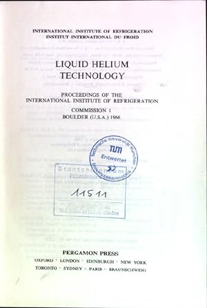 Liquid helium technology: Proceedings of the International Institute of Refrigeration; Commission...