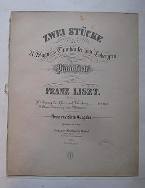 Zwei Stücke aus R. Wagner's "Tannhäuser und Lohengrin" für das Pianoforte (Hier: Nr. 2. Elsa's Br...