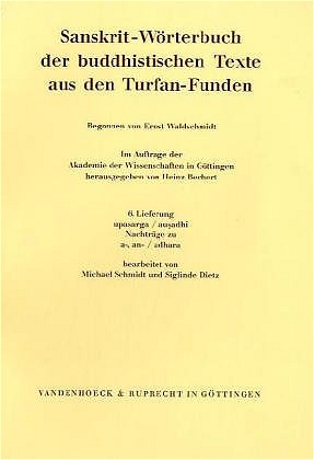 Sanskrit-Wörterbuch der buddhistischen Texte aus den Turfan-Funden /Sanskrit Dictionary of the Bu...