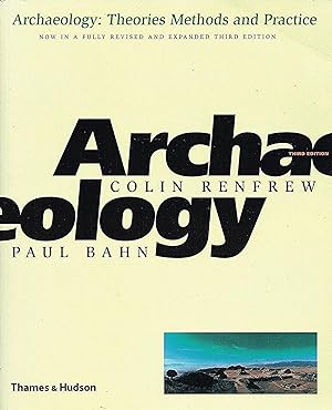 Archaeology : Theories, Methods And Practice :