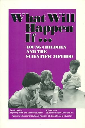 WHAT WILL HAPPEN IF . : Young Children and the Scientific Method