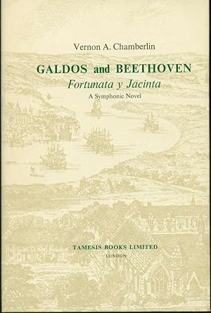 Galdós and Beethoven: 'Fortunata y Jacinta': A Symphonic Novel