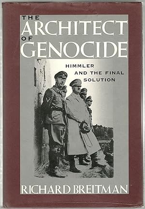 Architect of Genocide; Himmler and the Final Solution