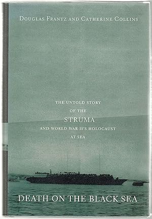 Death on the Black Sea; The Untold Storry of the Sturma and World War II's Holocaust at Sea