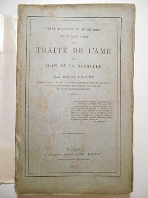 Essai d'analyse et de critique sur le texte inédit du Traité de l'âme de Jean de La Rochelle.
