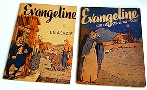 Évangéline, I En Acadie, II- Sur les routes de l'exil