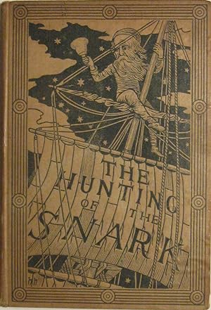 The Hunting of the SNARK: An Agony in Eight Fits. (First UK Edition)