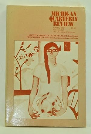 Michigan Quarterly Review, Volume 21, Number 2 (Spring 1982)