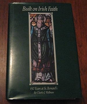 Built on Irish Faith: 150 Years at St. Bernard's