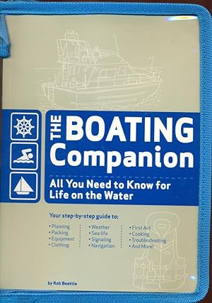 THE BOATING COMPANION : All You Need to Know for Life on the Water