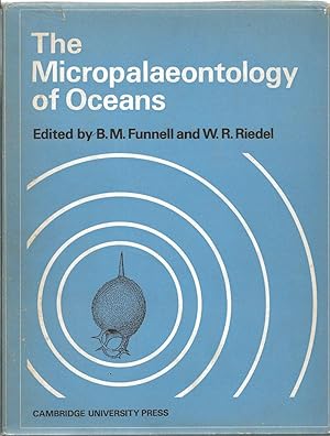 The Micropalaeontology of Oceans - Proceedings of the Symposium Held in Cambridge from 10 to 17 S...