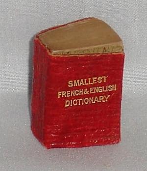 The Smallest French & English Dictionary in the World Containing 5000 Modern and Current Words