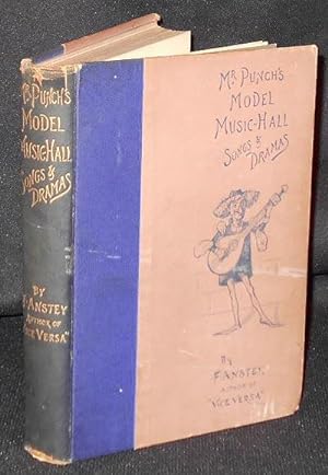 Mr. Punch's Model Music-Hall Songs & Dramas collected, improved, and re-arranged from "Punch" by ...