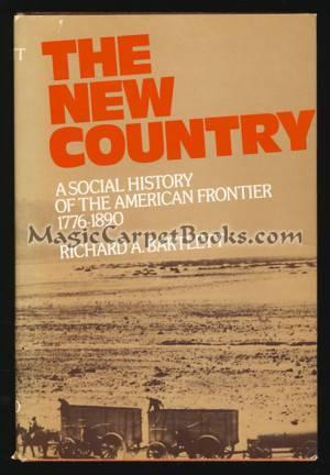 The New Country: A Social History of the American Frontier, 1776-1890