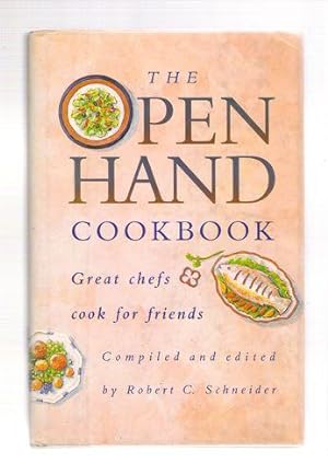 The Open Hand Cookbook Great Chefs Cook for Friends