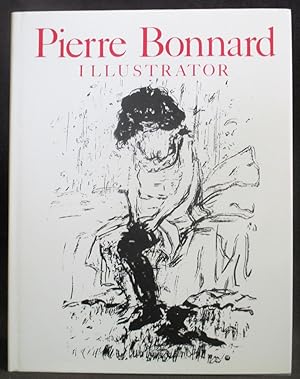 Pierre Bonnard : Illustrator. A Catalogue Raisonne