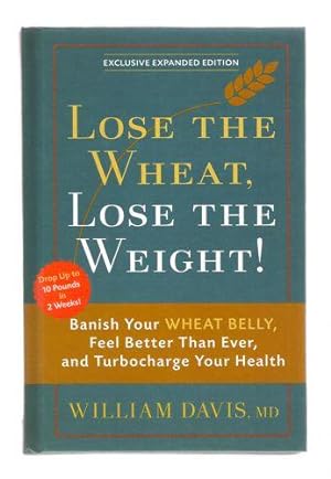 Lose the Wheat, Lose the Weight