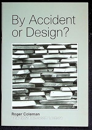 By Accident or Design? The 1992 Kelmscott Lecture
