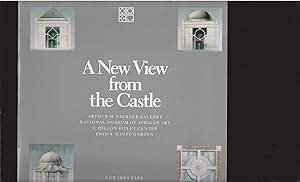 A New View from the Castle: Arthur M. Sackler Gallery, National Museum Of African Art, S. Dillon ...