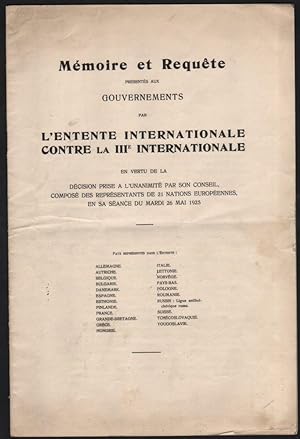 Mémoire et Requête présentés aux gouvernements par l'Entente Internationale Contre la IIIe Intern...
