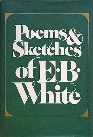 Poems & Sketches of E. B. White