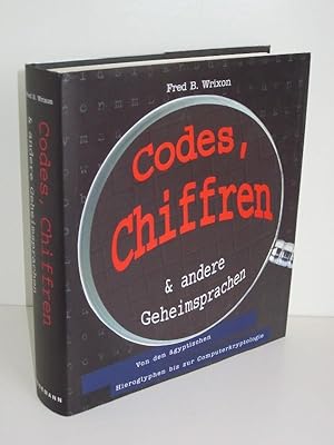 Codes, Chiffren & andere Geheimsprachen Von den ägyptischen Hieroglyphen bis zur Computerkryptologie